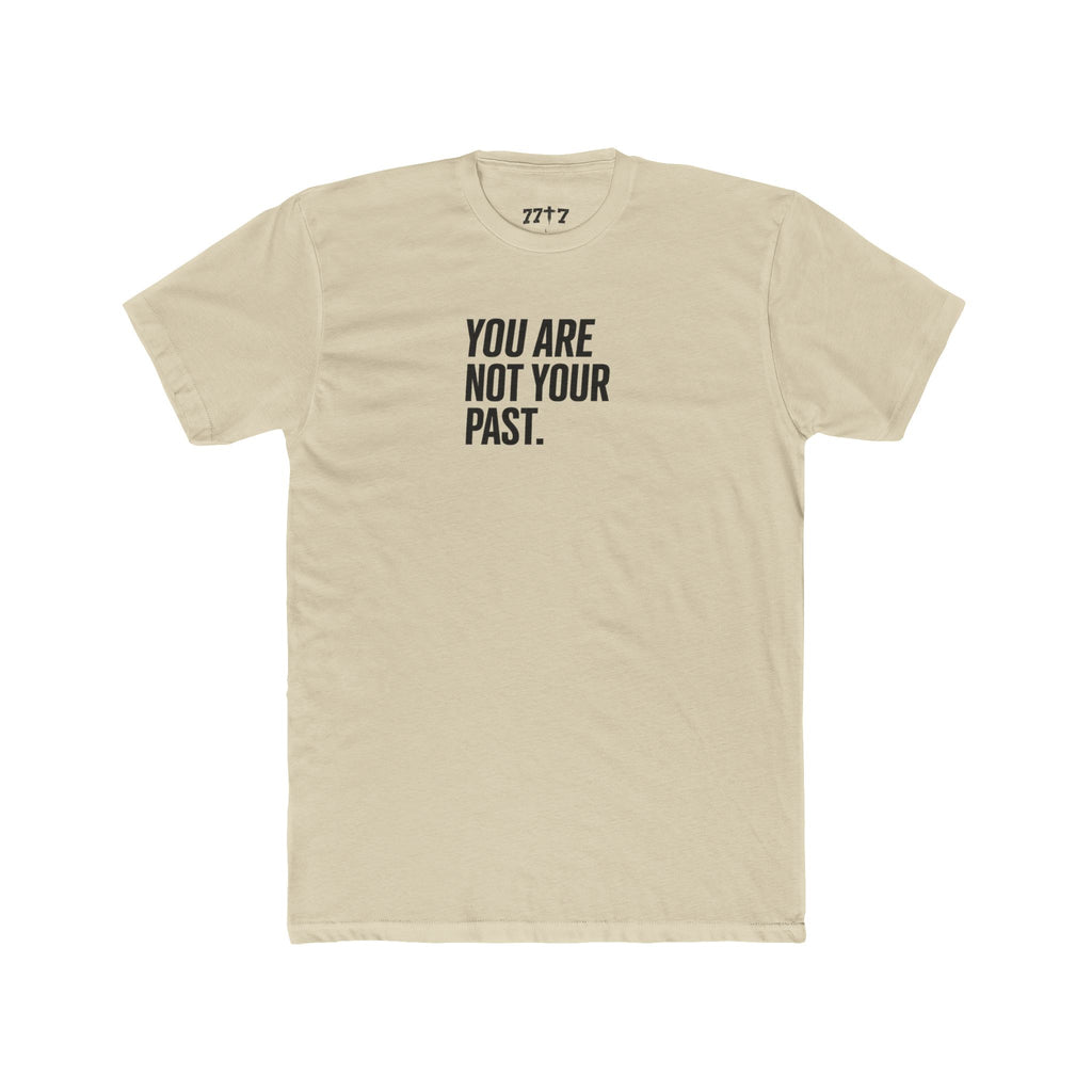 You Are Not Your Past Unisex Cotton Crew Tee